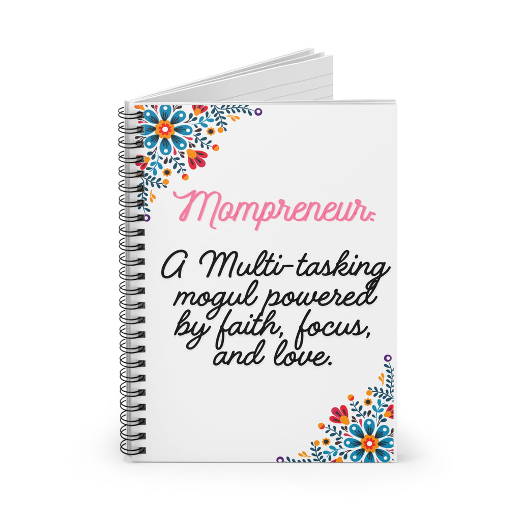 Mompreneur Spiral Notebook — "A Multi-tasking Mogul Powered by Faith, Focus, and Love"