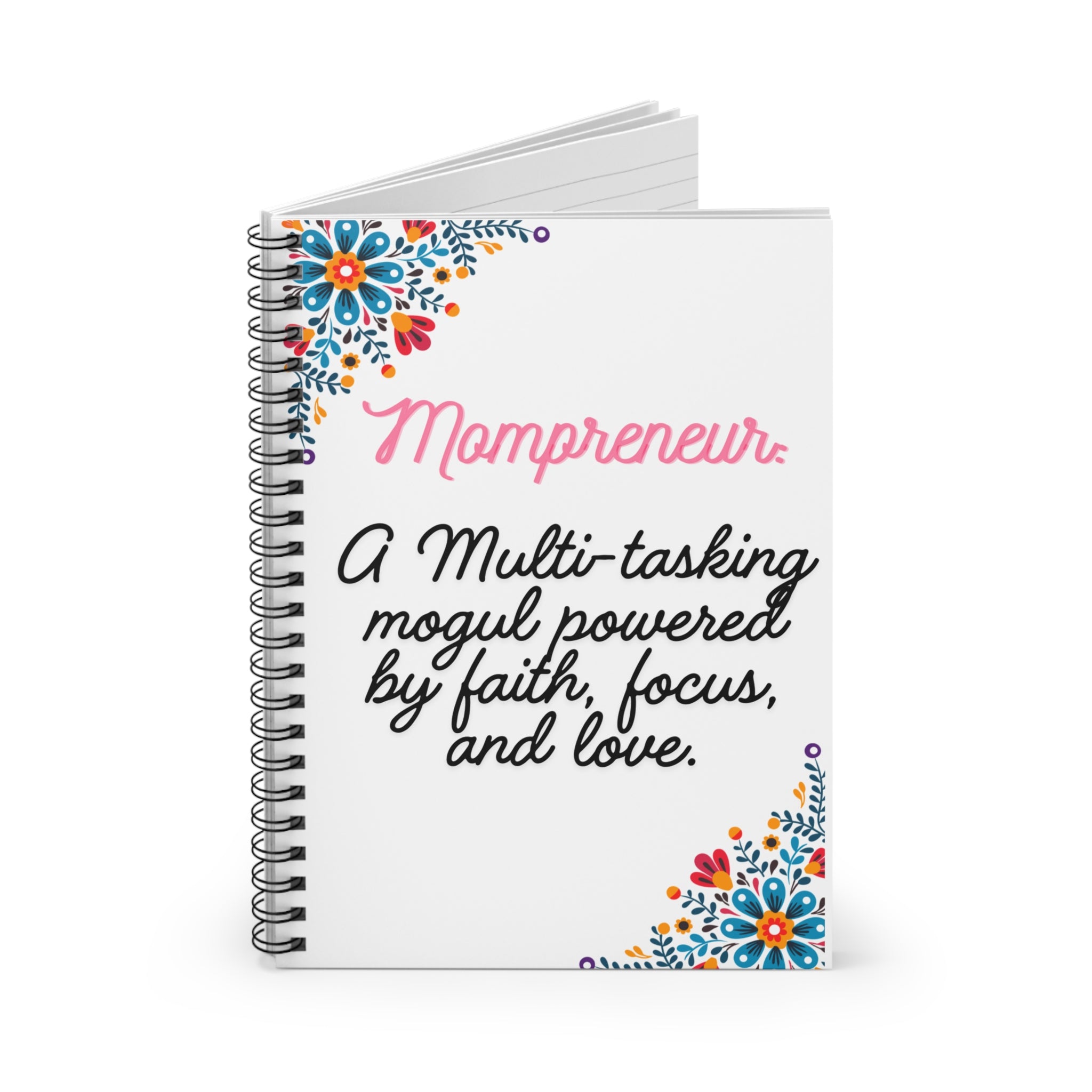 Mompreneur Spiral Notebook — "A Multi-tasking Mogul Powered by Faith, Focus, and Love"