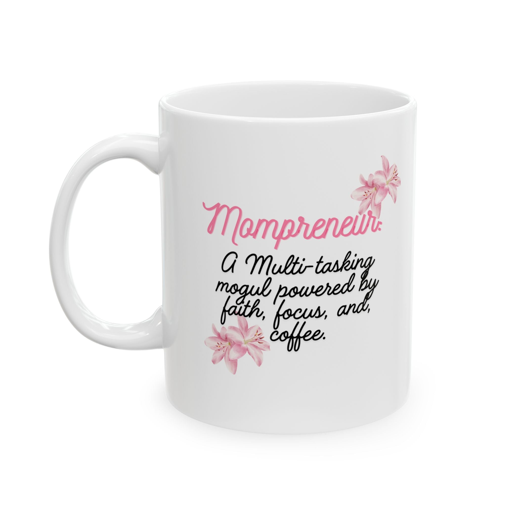 Mompreneur Ceramic Coffee Cup (11oz, 15oz)
